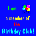 I am a member of the Birthday Club!
